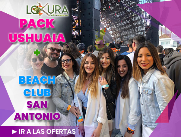 Pack Ushuaia+Beach Club San Antonio