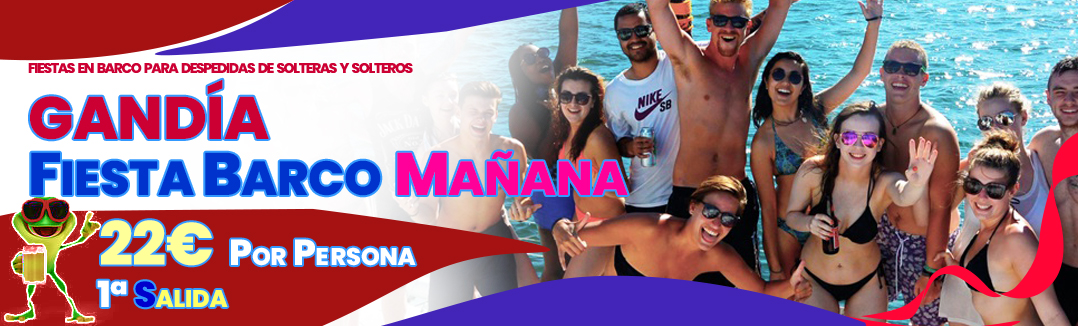 1ª Salida Fiesta en Barco Mañana Gandia 22€